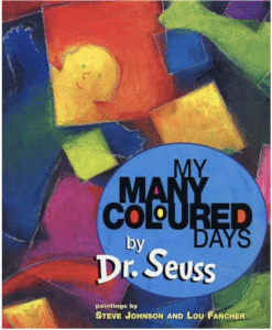 色と動物で「気分の日」を表現した、Dr. Seussによる詩的な絵本表紙。 Poetic picture book cover by Dr. Seuss illustrating “many colored days” with colors and animals.